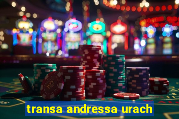 transa andressa urach